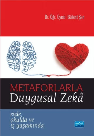 METAFORLARLA DUYGUSAL ZEKÂ - Evde, Okulda ve İş Yaşamında