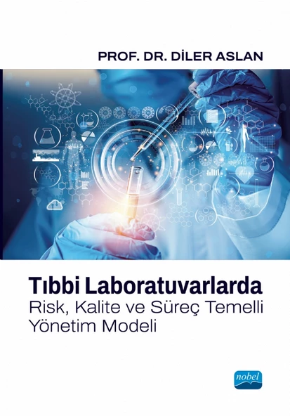 Tıbbi Laboratuvarlarda Risk, Kalite ve Süreç Temelli Yönetim Modeli