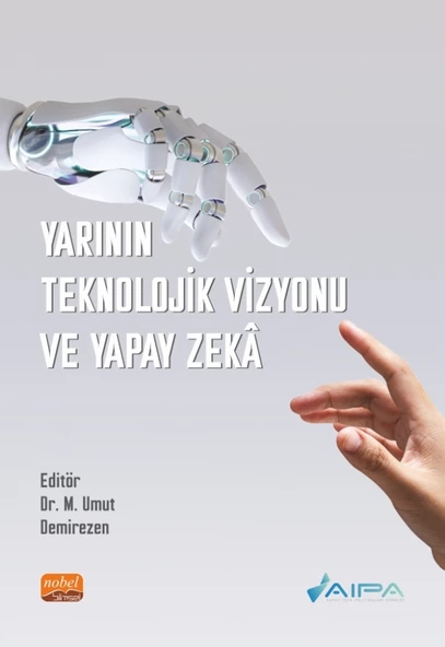 Yarının Teknolojik Vizyonu ve Yapay Zekâ