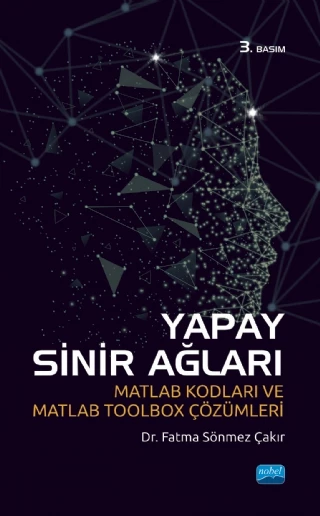 YAPAY SİNİR AĞLARI - Matlab Kodları ve Matlab Toolbox Çözümleri