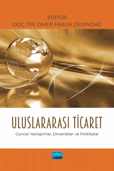 Uluslararası Ticaret Güncel Yaklaşımlar, Dinamikler ve Politikalar - 1