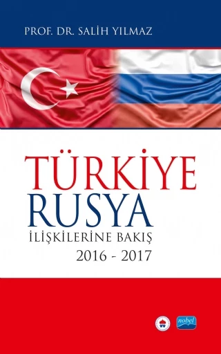 Türkiye-Rusya İlişkilerine Bakış 2016-2017