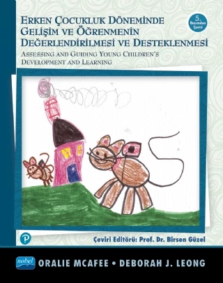 Erken Çocukluk Döneminde GELİŞİMİN ve ÖĞRENMENİN DEĞERLENDİRİLMESİ ve DESTEKLENMESİ / Assessing and Guiding Young Childiren's Development and Learning