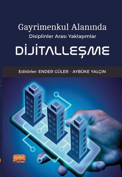 Gayrimenkul Alanında Disiplinler Arası Yaklaşımlar - DİJİTALLEŞME