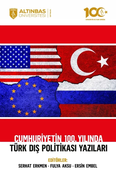 Cumhuriyetin 100. Yılında Türk Dış Politikası Yazıları