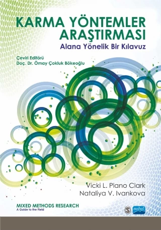 KARMA YÖNTEMLER ARAŞTIRMASI - Alana Yönelik Bir Kılavuz / MIXED METHODS RESEARCH - A Guide to the Field