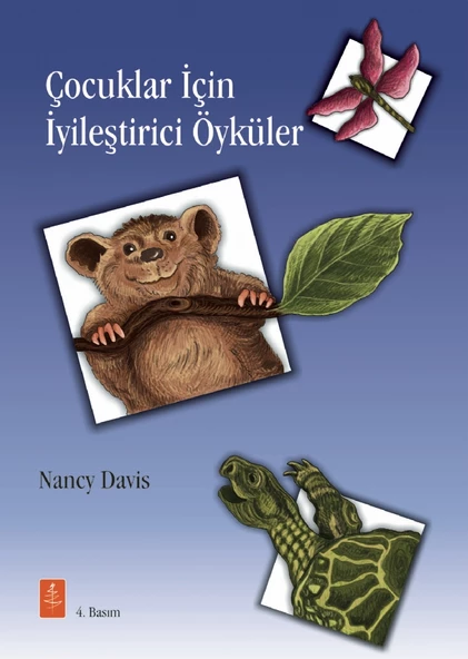 ÇOCUKLAR İÇİN İYİLEŞTİRİCİ ÖYKÜLER - Therapeutic Stories that Teach and Heal