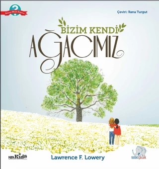 BİZİM KENDİ AĞACIMIZ - Our Very Own Tree