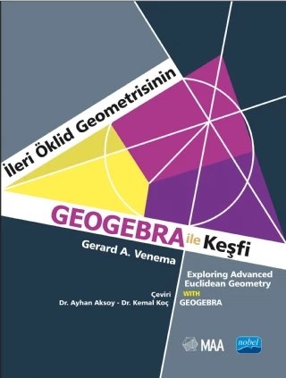 İLERİ ÖKLİD GEOMETRİSİNİN GEOGEBRA İLE KEŞFİ - Exploring Advanced Euclidean Geometry With Geogebra