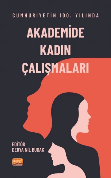 Cumhuriyet’in 100. Yılında Akademide Kadın Çalışmaları - 1