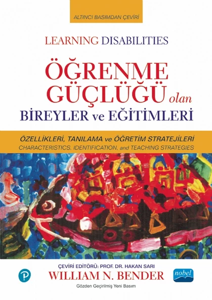 ÖĞRENME GÜÇLÜĞÜ OLAN BİREYLER ve EĞİTİMLERİ / Learning Disabilities