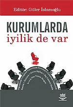 Kurumlarda İyilik de Var