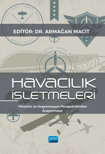 HAVACILIK İŞLETMELERİ - Yönetim ve Organizasyon Perspektifinden Araştırmalar