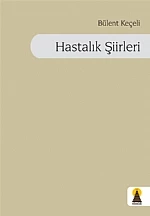 Hastalık Şiirleri (Şiir)