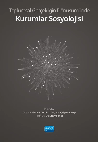 Toplumsal Gerçekliğin Dönüşümünde KURUMLAR SOSYOLOJİSİ