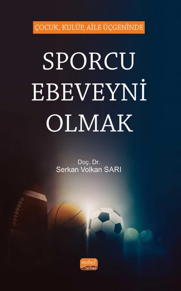 Çocuk, Kulüp, Aile Üçgeninde SPORCU EBEVEYNİ OLMAK