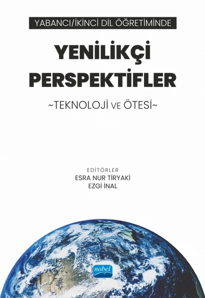 Yabancı/İkinci Dil Öğretiminde Yenilikçi Perspektifler: Teknoloji ve Ötesi