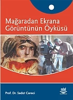 Mağaradan Ekrana Görüntünün Öyküsü