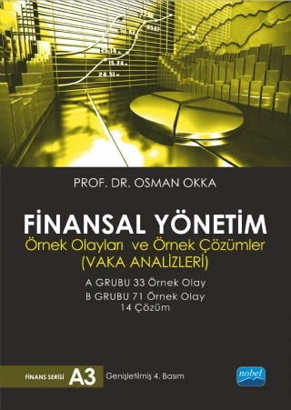 FİNANSAL YÖNETİM - Örnek Olayları ve Örnek Çözümleri (Vaka Analizleri)