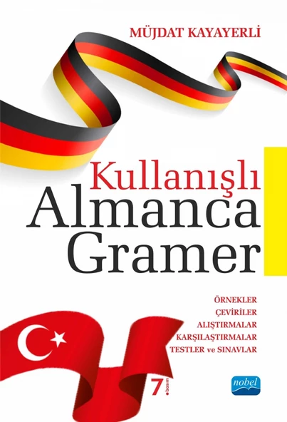 KULLANIŞLI ALMANCA GRAMER / Örnekler - Çeviriler - Alıştırmalar - Karşılaştırmalar - Testler ve Sınavlar