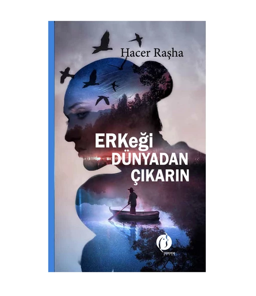 Erkeği Dünyadan Çıkarın & Hacer Rahşa