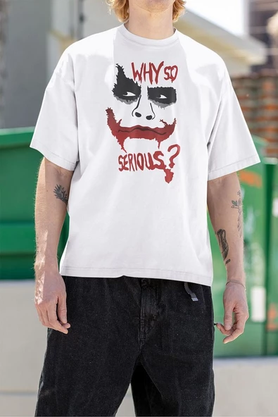 Why So Serious ? Unisex Joker Baskılı Tişört, Oversize Tişört