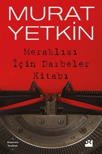 Meraklısı İçin Darbeler Kitabı MURAT YETKİN