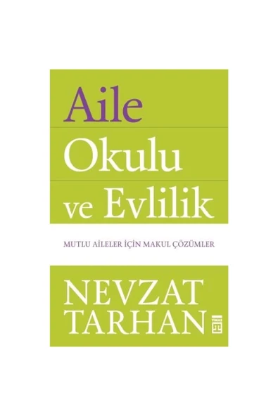AİLE OKULU VE EVLİLİK. NEVZAT TARHAN   TİMAŞ
