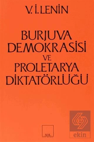 Burjuva Demokrasisi ve Proletarya Diktatörlüğü - 1