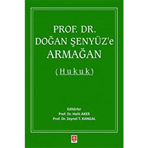 Prof. Dr. Doğan Şenyüz'e Armağan ( Hukuk ) Halit Aker - 2