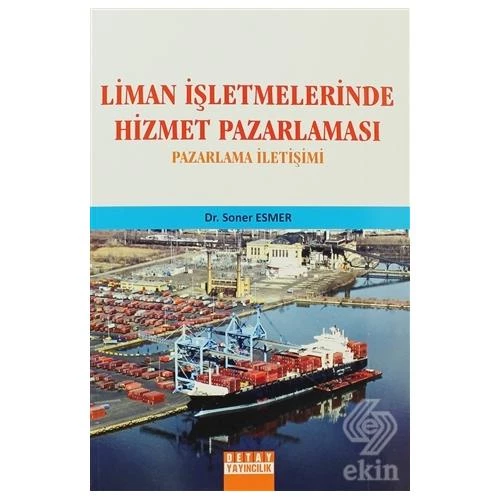 Liman İşletmelerinde Hizmet Pazarlaması - 2