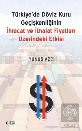 Türkiyede Döviz Kuru Geçişkenliğinin İhracat ve İt
