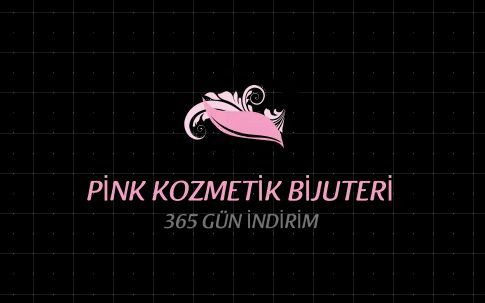 PİNK KOZMETİK BİJUTERİ