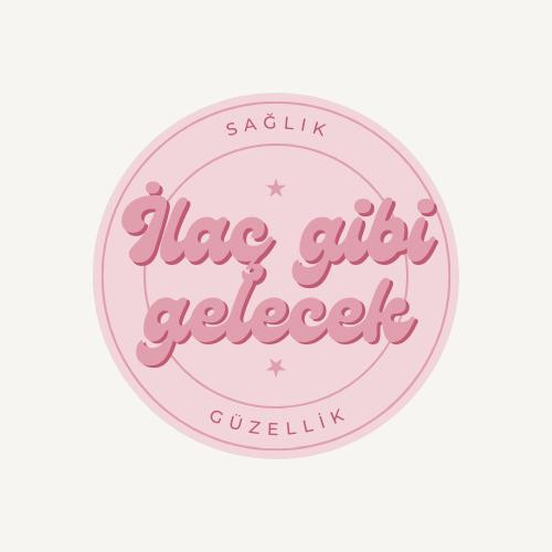 İLAÇ GİBİ GELECEK İLAÇ GİBİ GELECEK